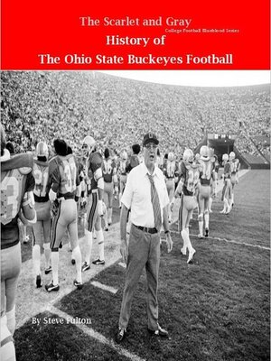 cover image of The Scarlet and Gray! History of the Ohio State Buckeyes Football
